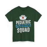 Pediatric Nursing Squad Nurses T-Shirt - Forest Green