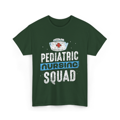 Pediatric Nursing Squad Nurses T-Shirt - Forest Green