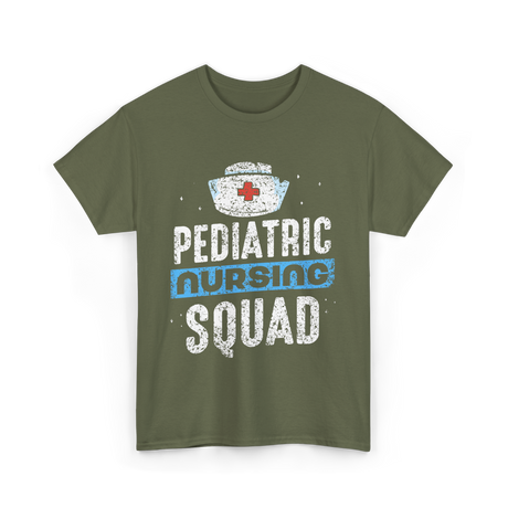 Pediatric Nursing Squad Nurses T-Shirt - Military Green