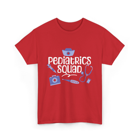 Pediatrics Squad Medical Pediatricians T-Shirt - Red