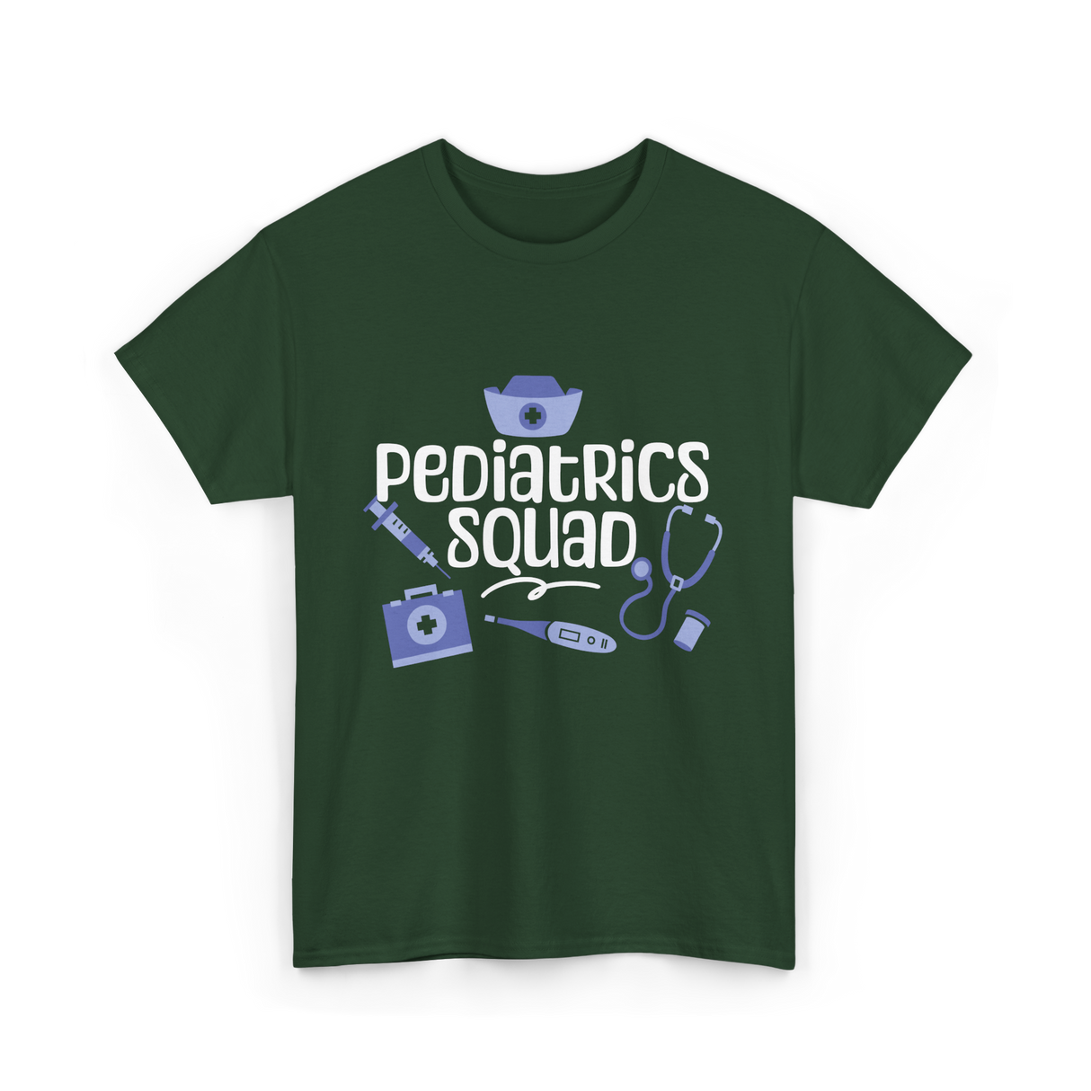 Pediatrics Squad Medical Pediatricians T-Shirt - Forest Green