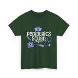 Pediatrics Squad Medical Pediatricians T-Shirt - Forest Green