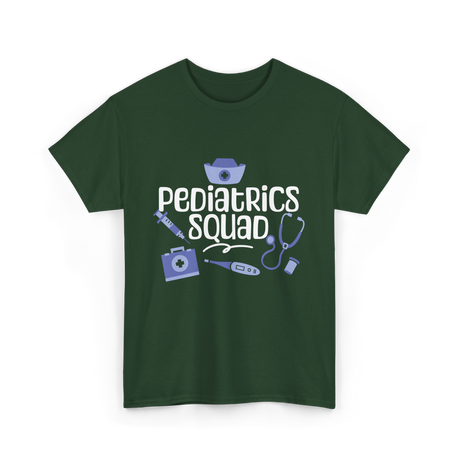 Pediatrics Squad Medical Pediatricians T-Shirt - Forest Green