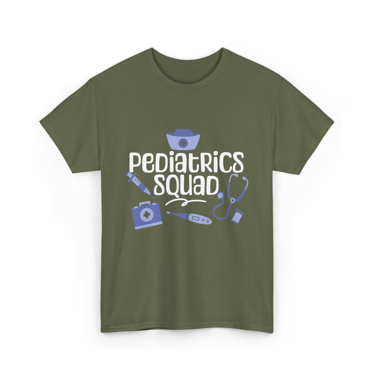 Pediatrics Squad Medical Pediatricians T-Shirt - Military Green