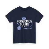 Pediatrics Squad Medical Pediatricians T-Shirt - Navy