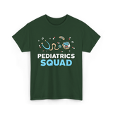 Pediatrics Squad Nurse Pediatrics T-Shirt - Forest Green