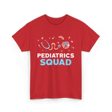 Pediatrics Squad Nurse Pediatrics T-Shirt - Red