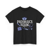 Pediatrics Squad Nurses Pediatrics T-Shirt - Black