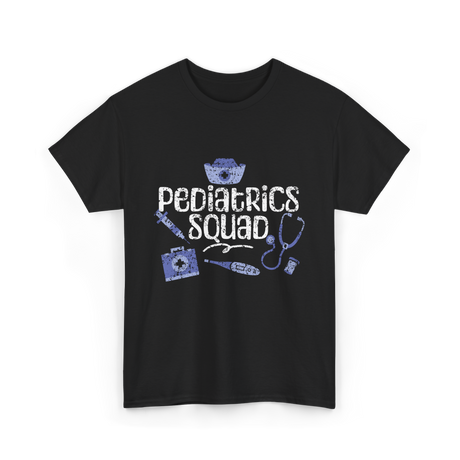 Pediatrics Squad Nurses Pediatrics T-Shirt - Black