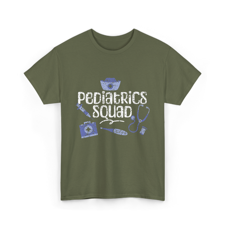 Pediatrics Squad Nurses Pediatrics T-Shirt - Military Green