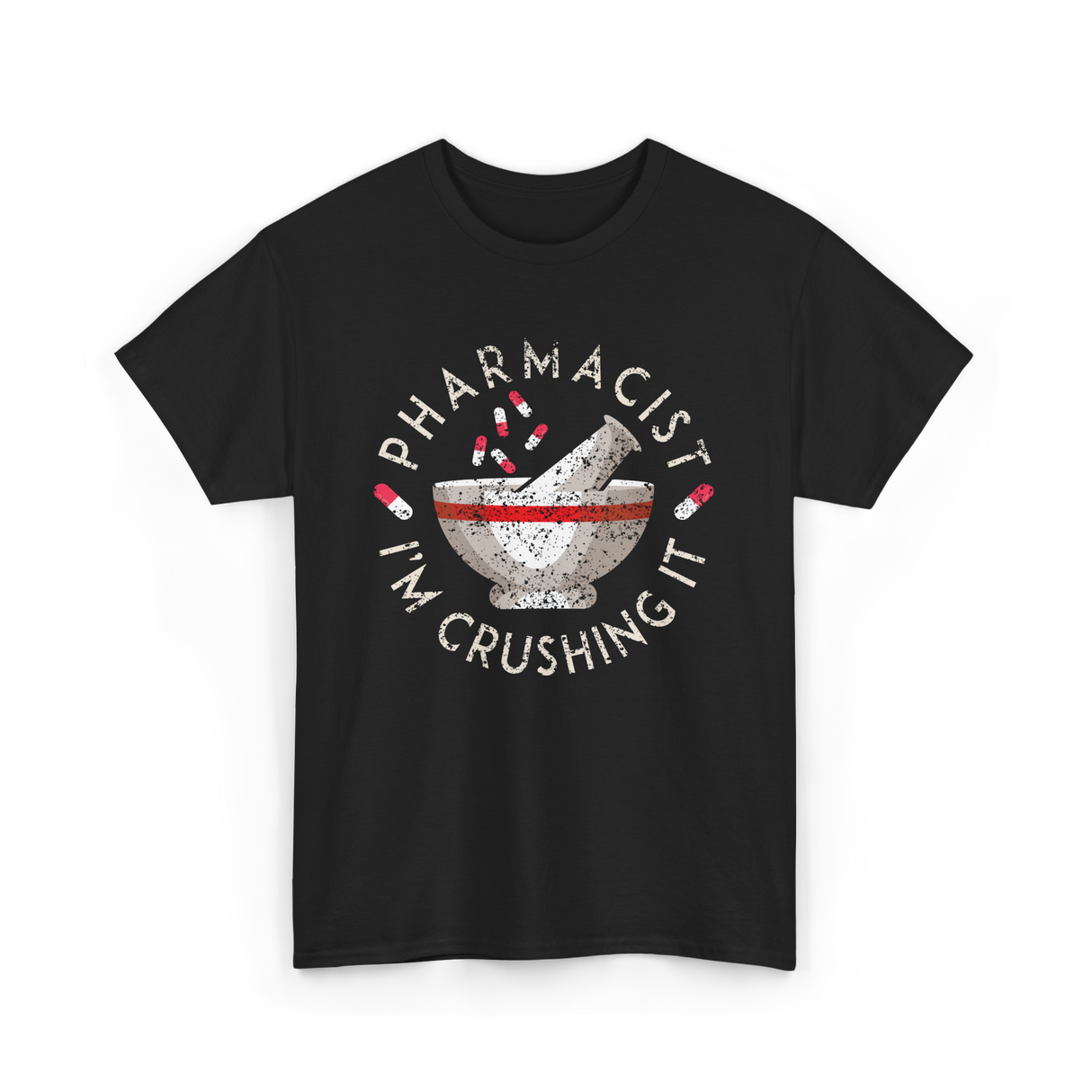 Pharmacist I'm Crushing It Pharmacy T-Shirt - Black