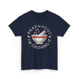 Pharmacist I'm Crushing It Pharmacy T-Shirt - Navy