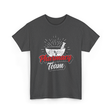 Pharmacy Team Pharmacy Teamwork T-Shirt - Dark Heather