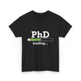 PhD Loading Academic Progress T-Shirt - Black