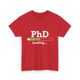 PhD Loading Academic Progress T-Shirt - Red