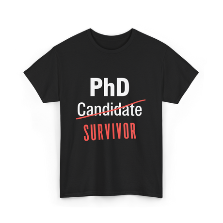 PhD Survivor Candidate Grad T-Shirt - Black