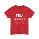 PhD Survivor Candidate Grad T-Shirt - Red