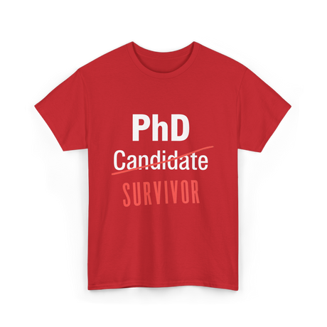 PhD Survivor Candidate Grad T-Shirt - Red