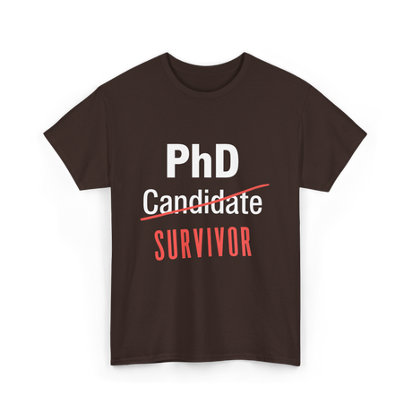 PhD Survivor Candidate Grad T-Shirt - Dark Chocolate