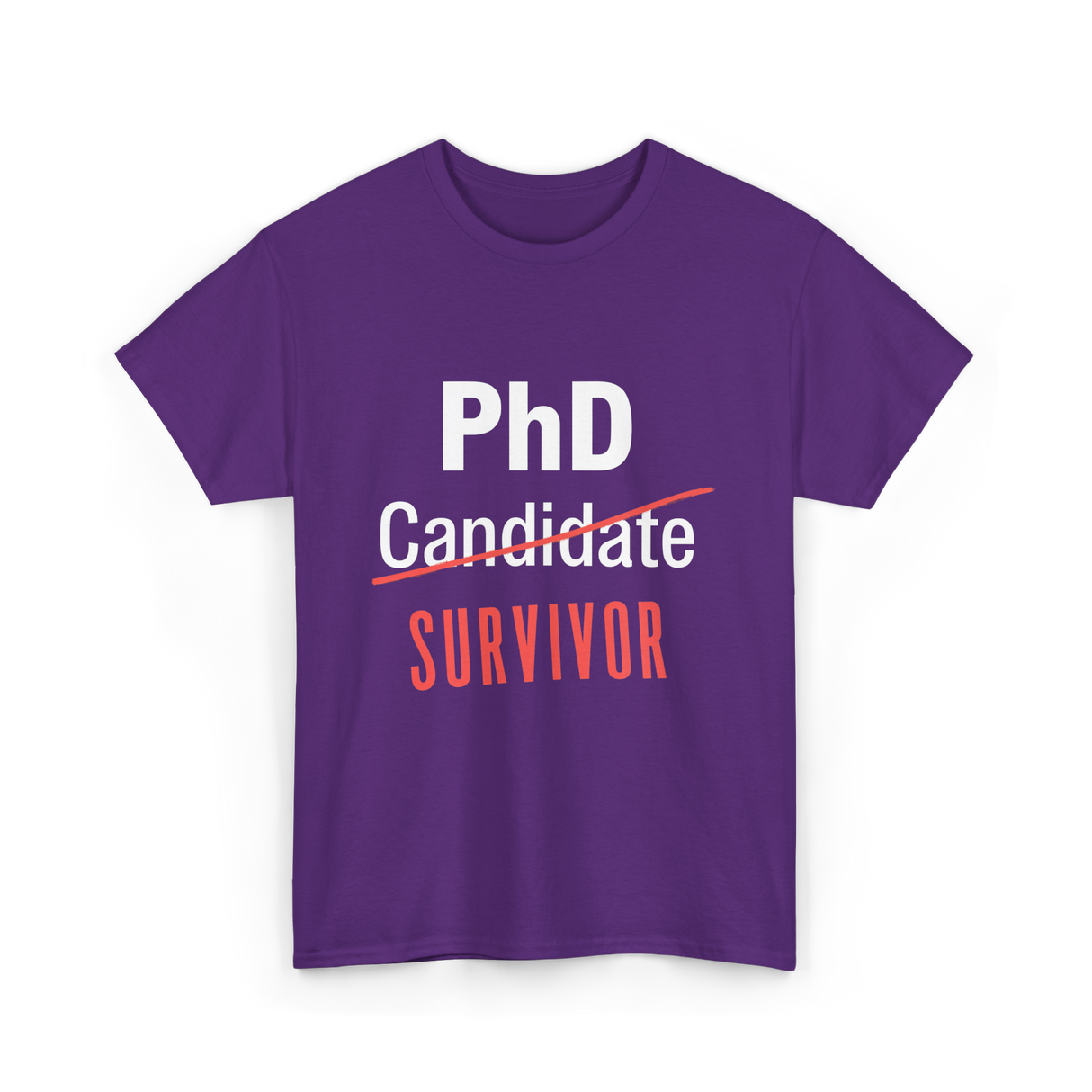 PhD Survivor Candidate Grad T-Shirt - Purple