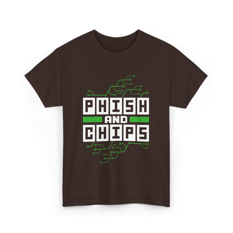 Phish And Chips Hacking Hacker T-Shirt - Dark Chocolate