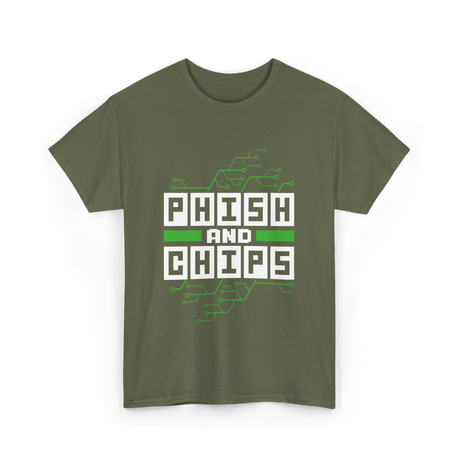 Phish And Chips Hacking Hacker T-Shirt - Military Green