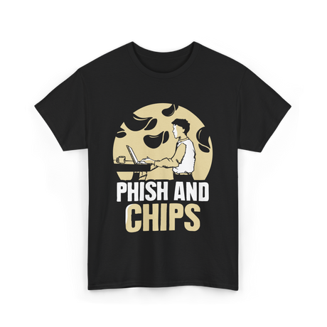 Phish And Chips Hacking Humor T-Shirt - Black