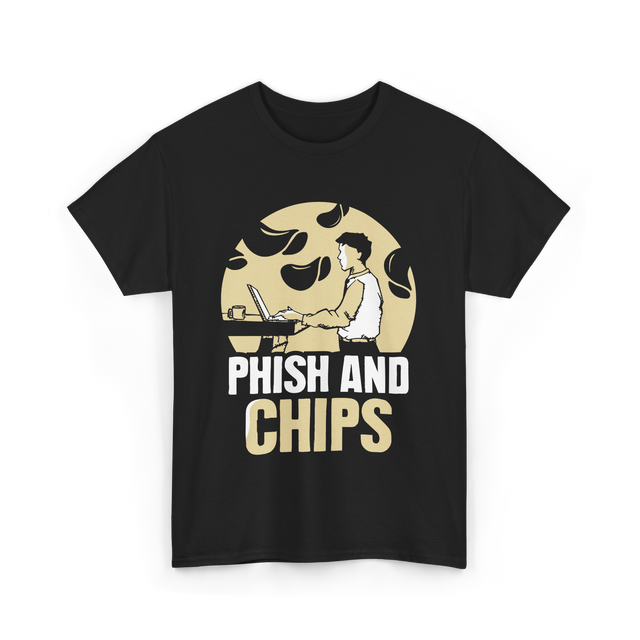 Phish And Chips Hacking Humor T-Shirt - Black