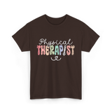 Physical Therapist Therapy Therapist T-Shirt - Dark Chocolate