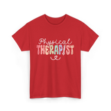 Physical Therapist Therapy Therapist T-Shirt - Red