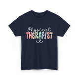 Physical Therapist Therapy Therapist T-Shirt - Navy