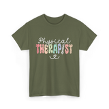 Physical Therapist Therapy Therapist T-Shirt - Military Green