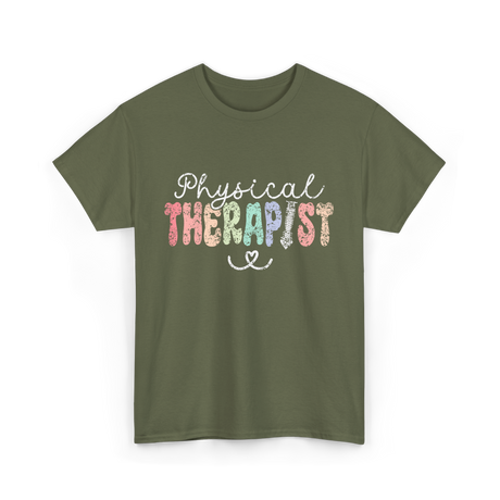 Physical Therapist Therapy Therapist T-Shirt - Military Green