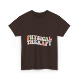 Physical Therapy Health Therapist T-Shirt - Dark Chocolate