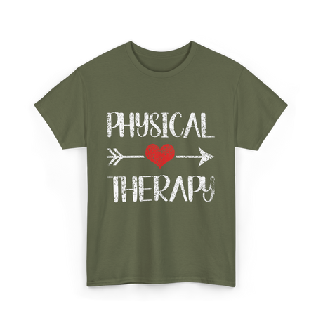 Physical Therapy Heart Therapy T-Shirt - Military Green