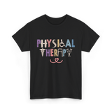 Physical Therapy Job Physical Therapist T-Shirt - Black