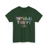 Physical Therapy Job Physical Therapist T-Shirt - Forest Green