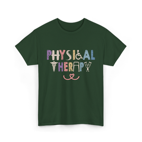 Physical Therapy Job Physical Therapist T-Shirt - Forest Green