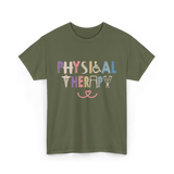 Physical Therapy Job Physical Therapist T-Shirt - Military Green