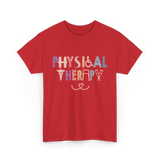 Physical Therapy Job Physical Therapist T-Shirt - Red