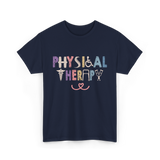 Physical Therapy Job Physical Therapist T-Shirt - Navy