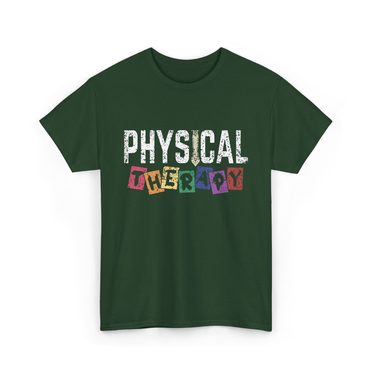 Physical Therapy Job Therapist T-Shirt - Forest Green