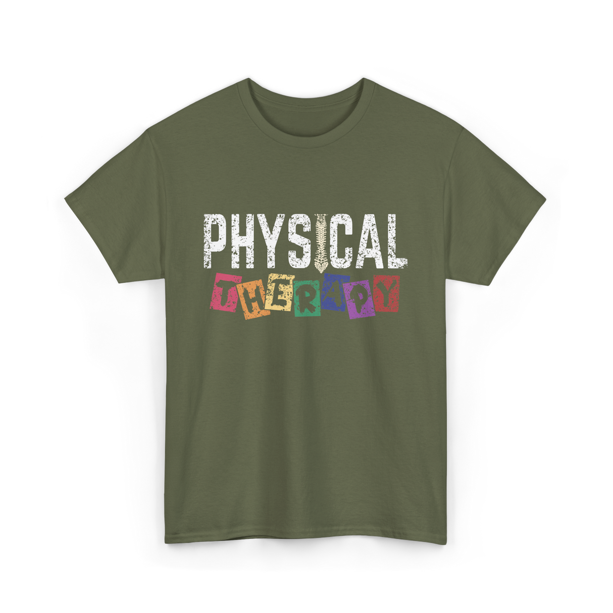 Physical Therapy Job Therapist T-Shirt - Military Green