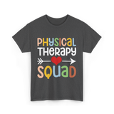 Physical Therapy Squad Physical Therapist T-Shirt - Dark Heather