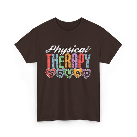 Physical Therapy Squad Physical Therapist T-Shirt - Dark Chocolate