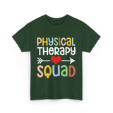 Physical Therapy Squad Physical Therapist T-Shirt - Forest Green