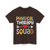 Physical Therapy Squad Physical Therapist T-Shirt - Dark Chocolate