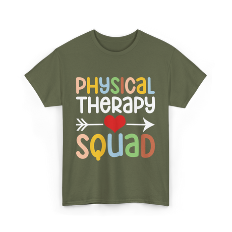 Physical Therapy Squad Physical Therapist T-Shirt - Military Green