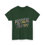 Physical Therapy T-Shirt - Forest Green