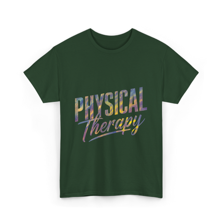 Physical Therapy T-Shirt - Forest Green